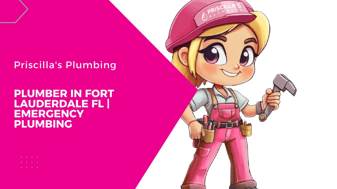 Plumber In Fort Lauderdale FL | Emergency Plumbing