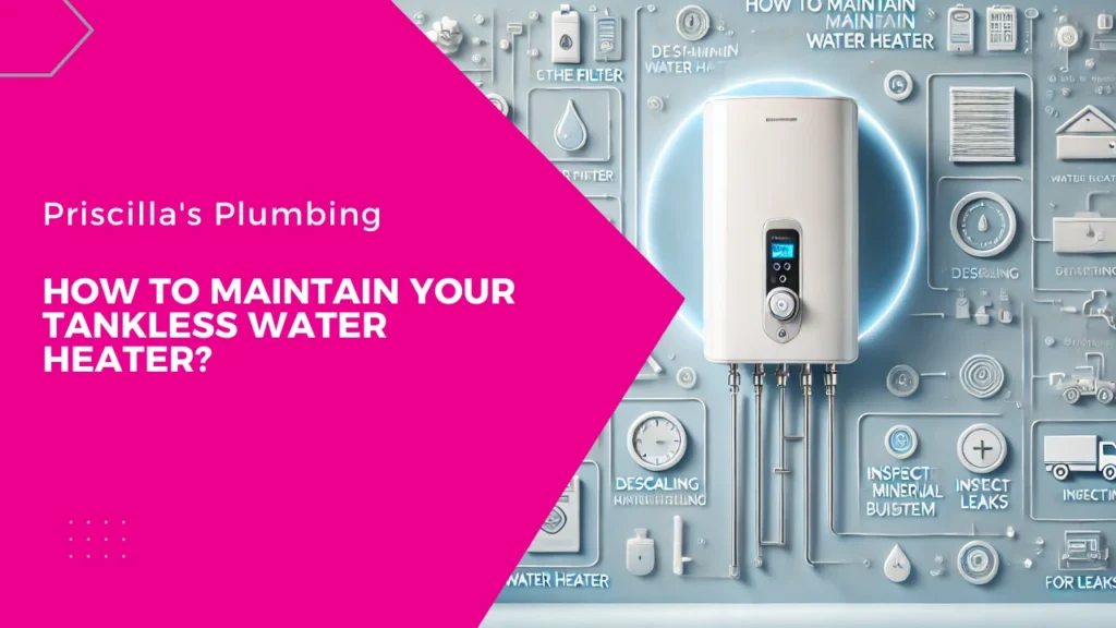 How to Maintain Your Tankless Water Heater