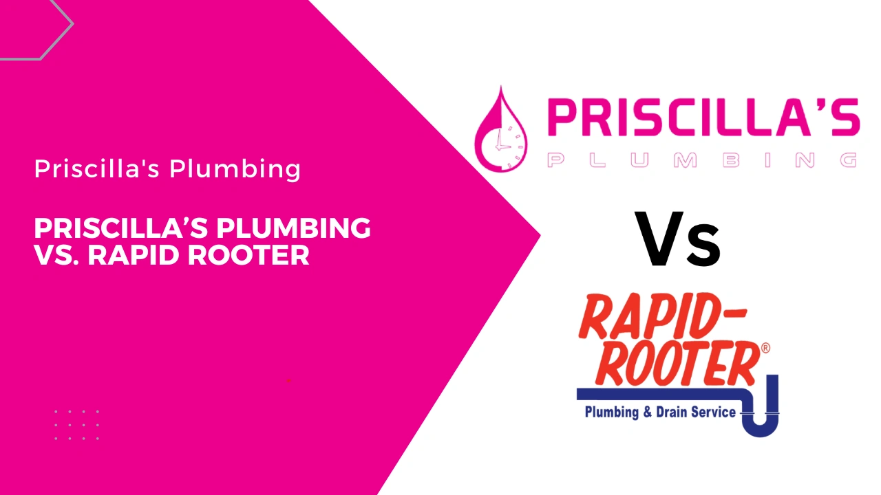Priscilla’s Plumbing Vs. Rapid Rooter