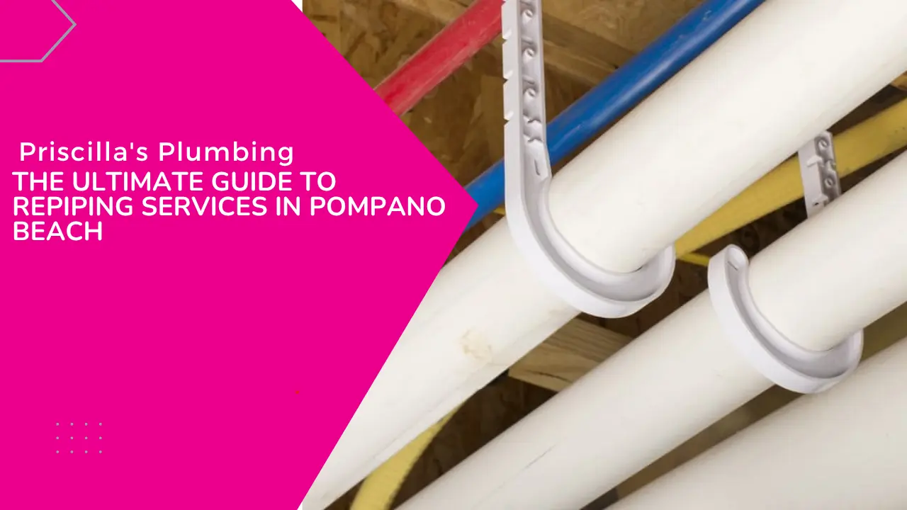 The Ultimate Guide to Repiping Services in Pompano Beach